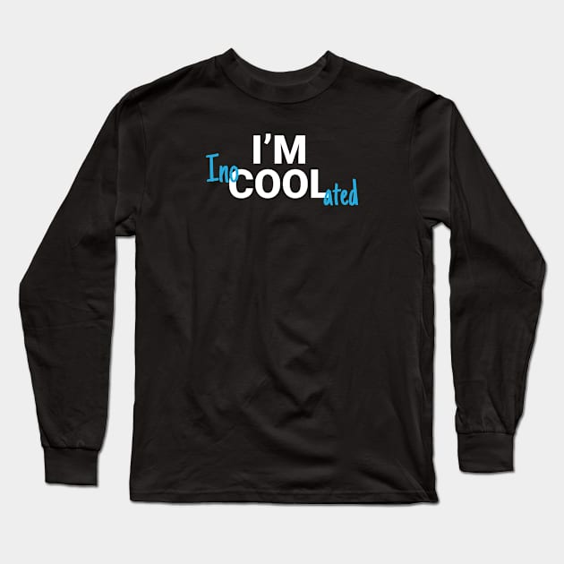 I'm Inocoolated Covid Vaccine Long Sleeve T-Shirt by DnlDesigns